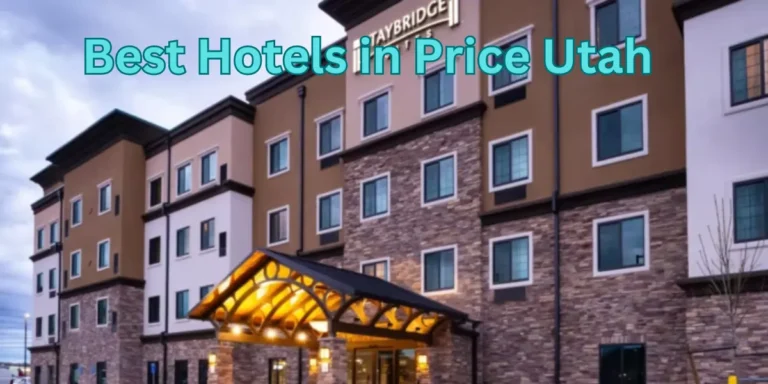 Best Hotels in Price Utah