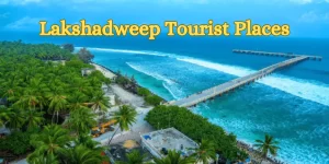 Lakshadweep Tourist Places