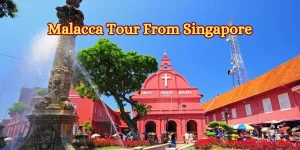 Malacca Tour From Singapore