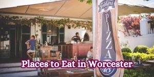 Places to Eat in Worcester