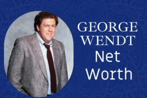 George Wendt Net Worth