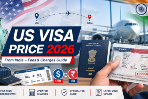 US Visa Price from India in 2026 Visa Charges and Fee Guide