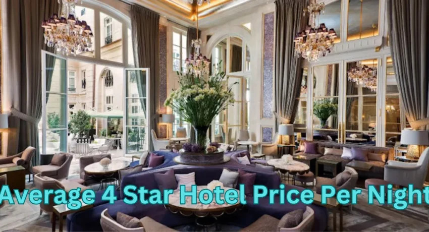 Average 4 Star Hotel Price Per Night