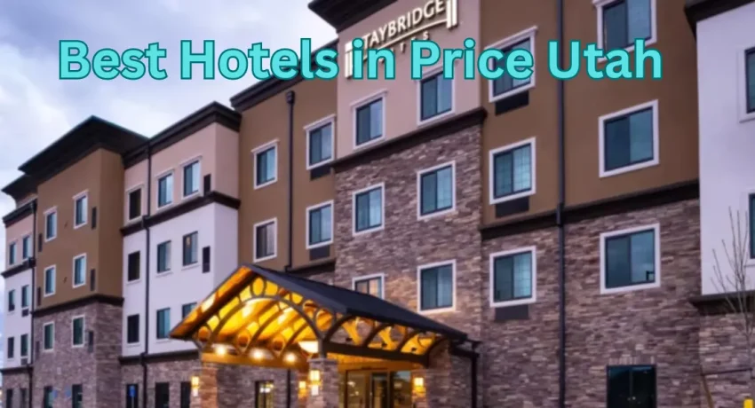 Best Hotels in Price Utah