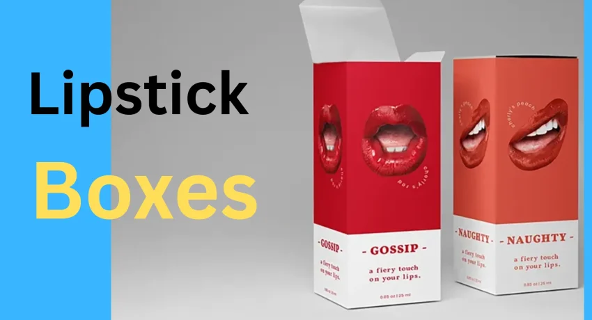 Make Your Lipsticks Pop with Custom Printed Boxes UK