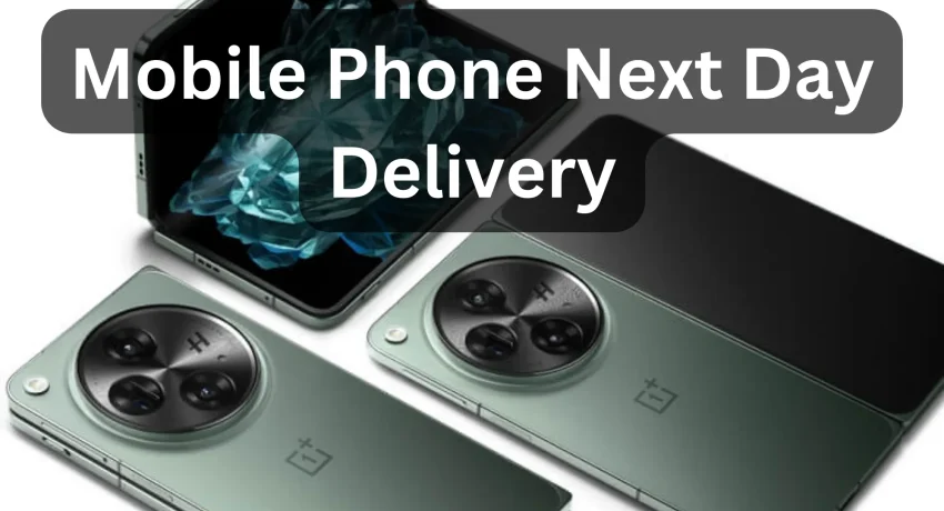 Mobile Phone Next Day Delivery