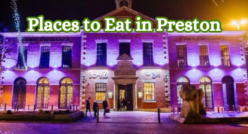 Places to Eat in Preston